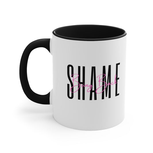 Bring Back Shame Accent Coffee Mug, 11oz